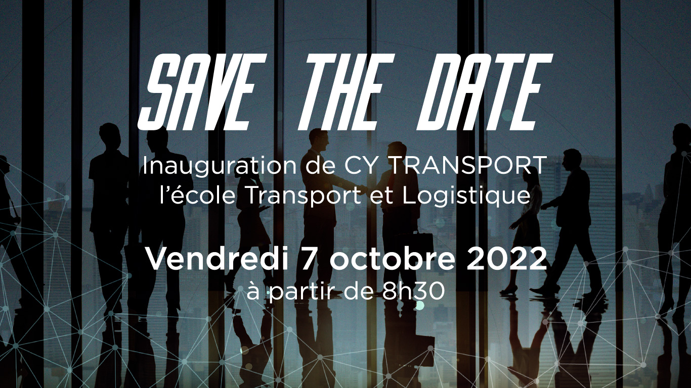 Vendredi 7 octobre 2022 : Inauguration de CY Transport, la nouvelle école Transport & Logistique de CY Cergy Paris Université