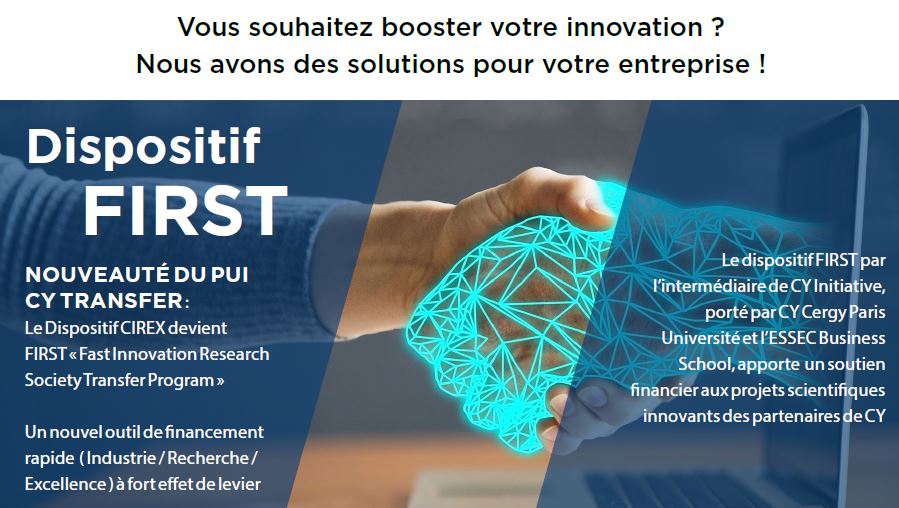 Nouveauté du PUI CY Transfer : Le Dispositif CIREX devient FIRST « Fast Innovation Research Society Transfer Program »