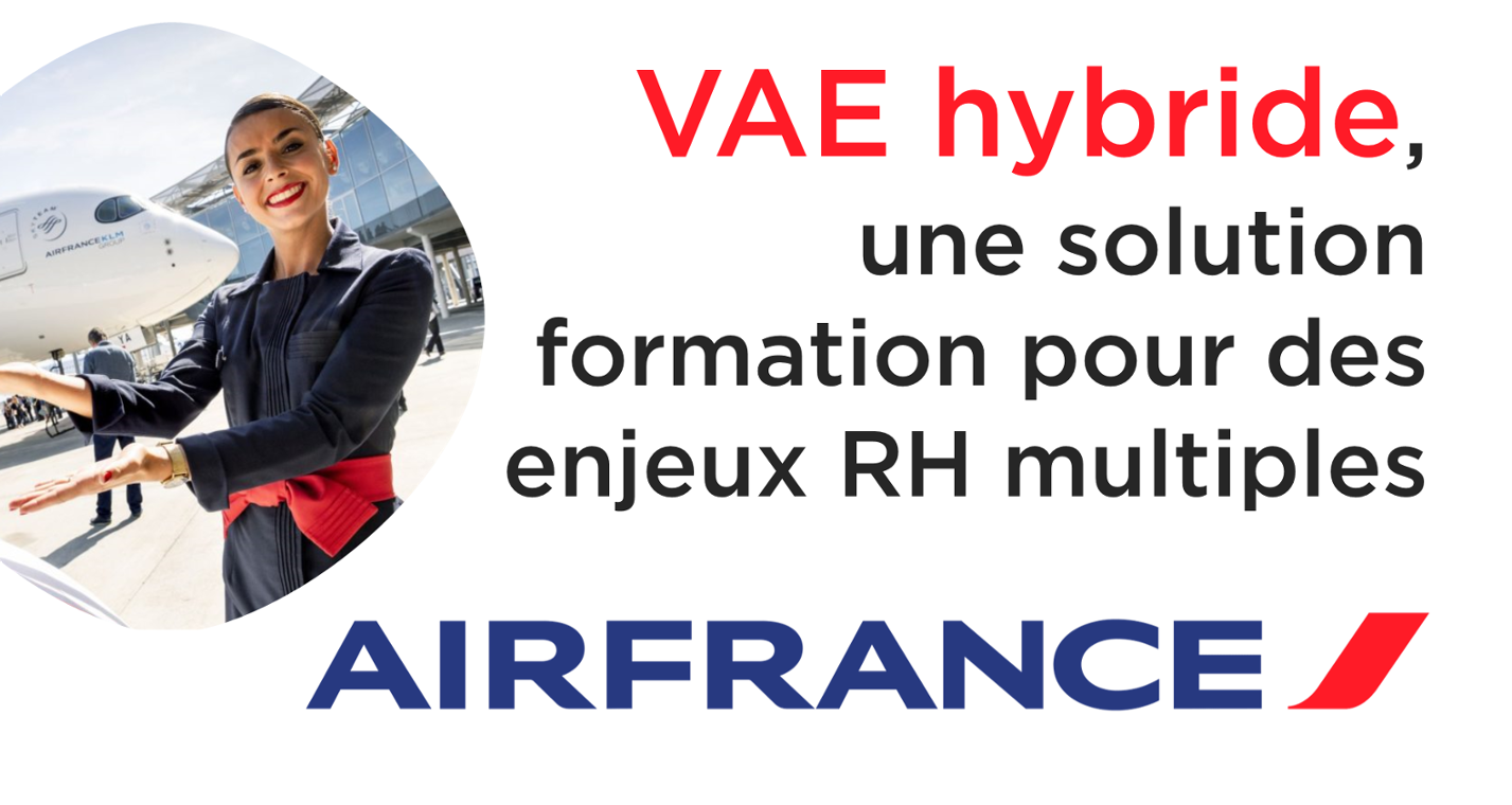 Air France : retour sur un dispositif phare de la formation continue, la VAE hybride
